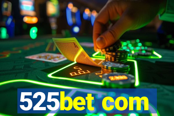 525bet com